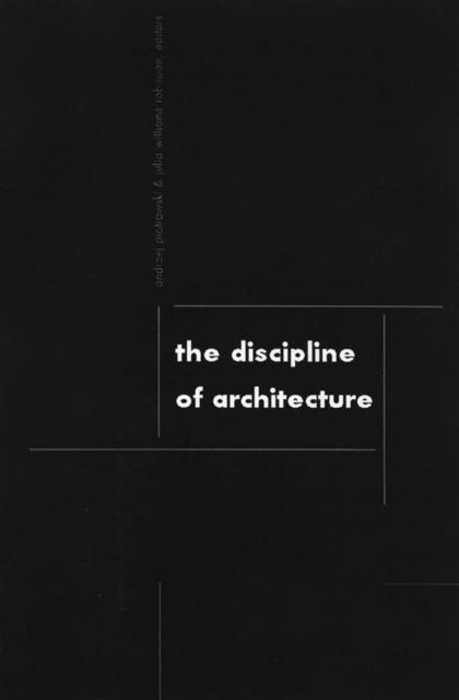 Discipline Of Architecture Piotrowski Robinson Paperback John Wiley & Sons