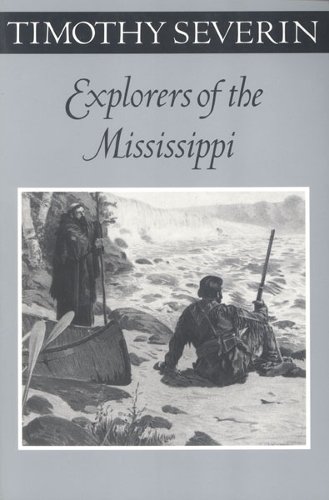 Explorers Of The Mississippi Severin Paperback 9780816639526
