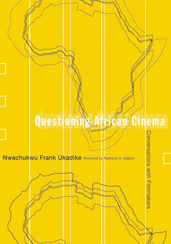 Questioning African Cinema – Conversations With Filmmakers Ukadike Paperback