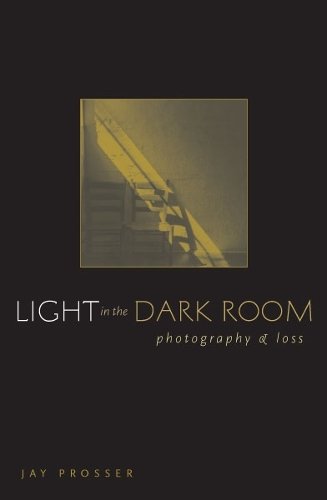 Light In The Dark Room – Photography And Loss Prosser Paperback 9780816644841