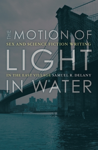 The Motion Of Light In Water – Sex And Science Fiction Writing In The East Vill…