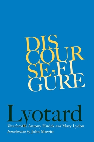 Discourse, Figure Lyotard Hudek Lydon Paperback John Wiley & Sons 9780816645664