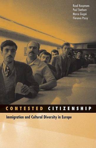 Contested Citizenship – Immigration and Cultural Diversity in Europe Koopmans
