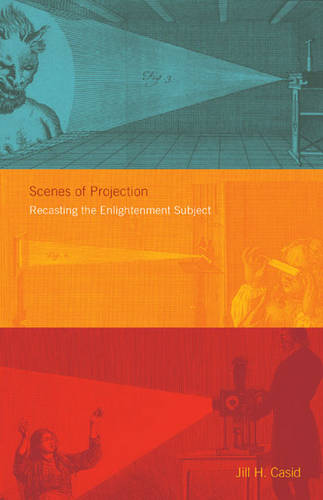Scenes of Projection – Recasting the Enlightenment Subject Casid Paperback