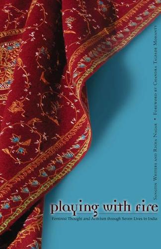 Playing With Fire – Feminist Thought And Activism Through Seven Lives In India