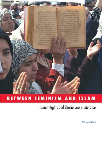 Between Feminism and Islam – Human Rights and Sharia Law in Morocco Salime