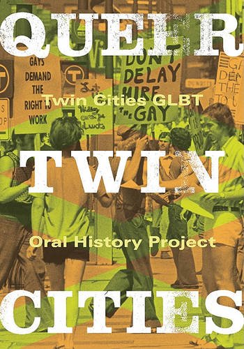 Queer Twin Cities Tcgbltohp Paperback MP – University Of Minnesota Press