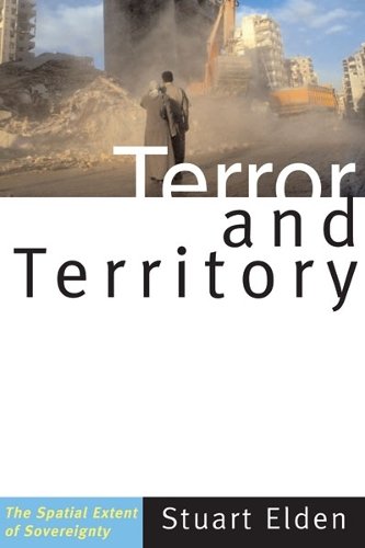 Terror and Territory – The Spatial Extent of Sovereignty Elden Paperback