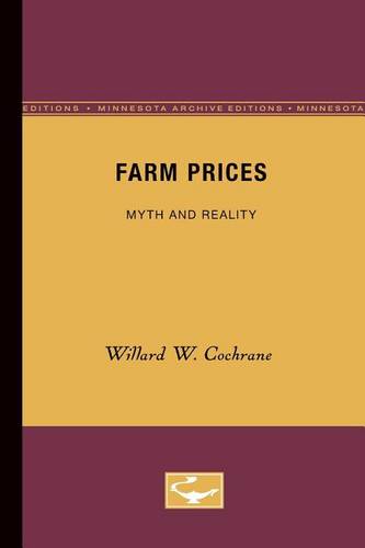 Farm Prices – Myth and Reality Cochrane Paperback 9780816657322