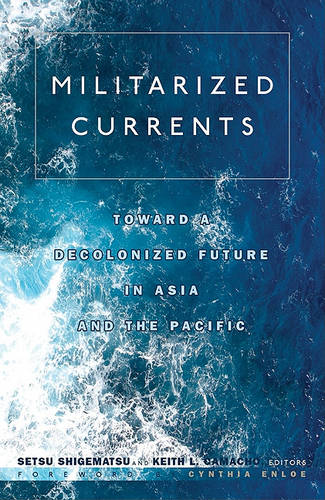 Militarized Currents – Toward a Decolonized Future in Asia and the Pacific