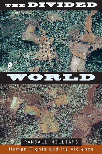 The Divided World – Human Rights and Its Violence Williams Paperback