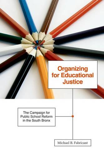 Organizing for Educational Justice – The Campaign for Public School Reform in t…