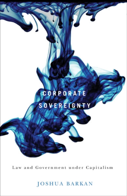 Corporate Sovereignty – Law and Government under Capitalism Barkan Paperback