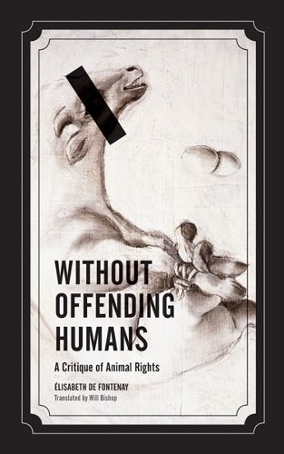 Without Offending Humans – A Critique of Animal Rights Fontenay Bishop Paperback
