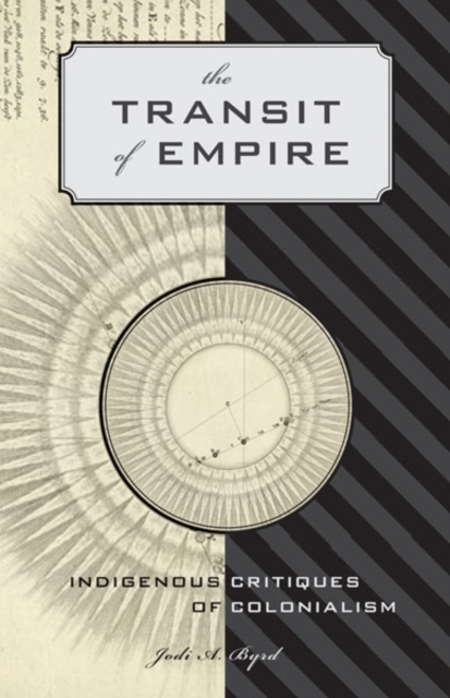 The Transit of Empire – Indigenous Critiques of Colonialism Byrd Paperback