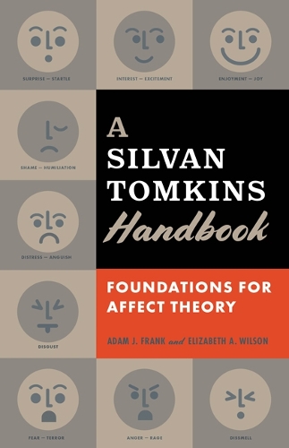 A Silvan Tomkins Handbook – Foundations for Affect Theory Frank Wilson Hardback