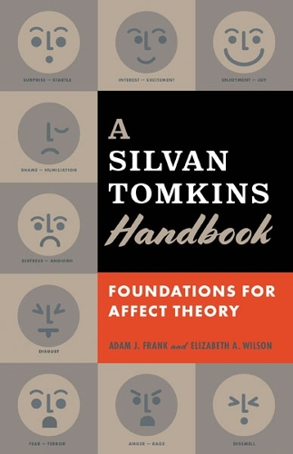A Silvan Tomkins Handbook – Foundations for Affect Theory Frank Wilson Paperback