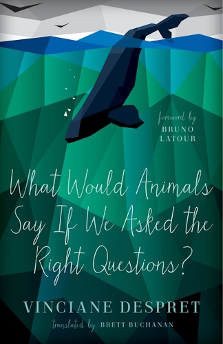 What Would Animals Say If We Asked the Right Questions? Despret Buchanan