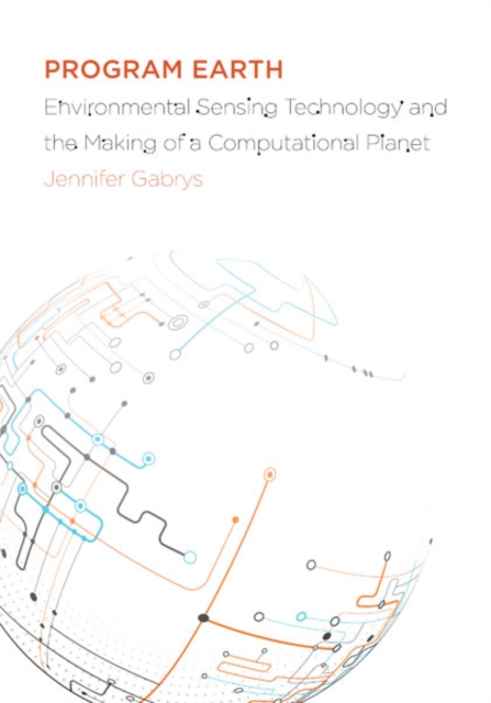 Program Earth – Environmental Sensing Technology and the Making of a Computatio…