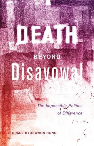 Death beyond Disavowal – The Impossible Politics of Difference Hong Paperback