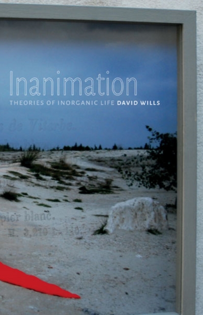 Inanimation – Theories of Inorganic Life Wills Paperback 9780816698868