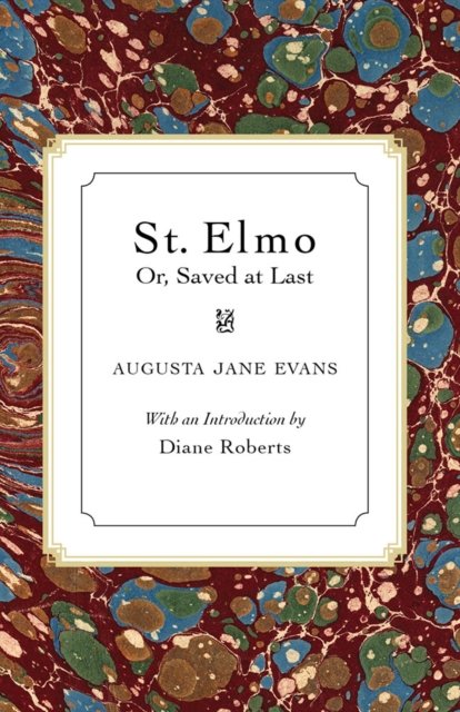 St. Elmo – Or, Saved at Last Evans Roberts Paperback 9780817305772