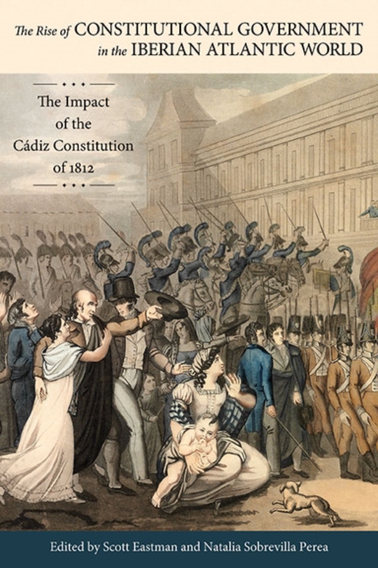 The Rise of Constitutional Government in the Ibe – The Impact of the Cádiz Cons…