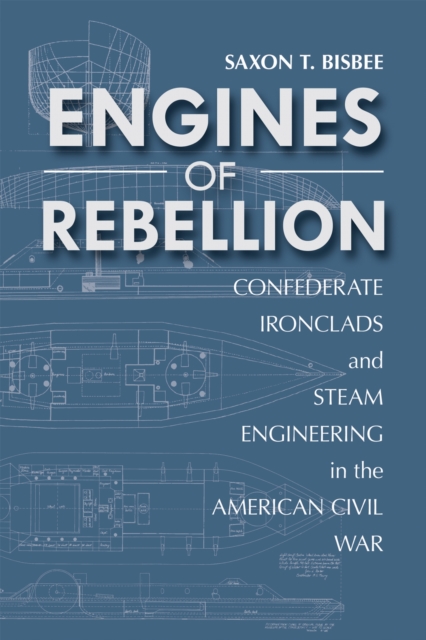 Engines of Rebellion – Confederate Ironclads and Steam Engineering in the Ameri…