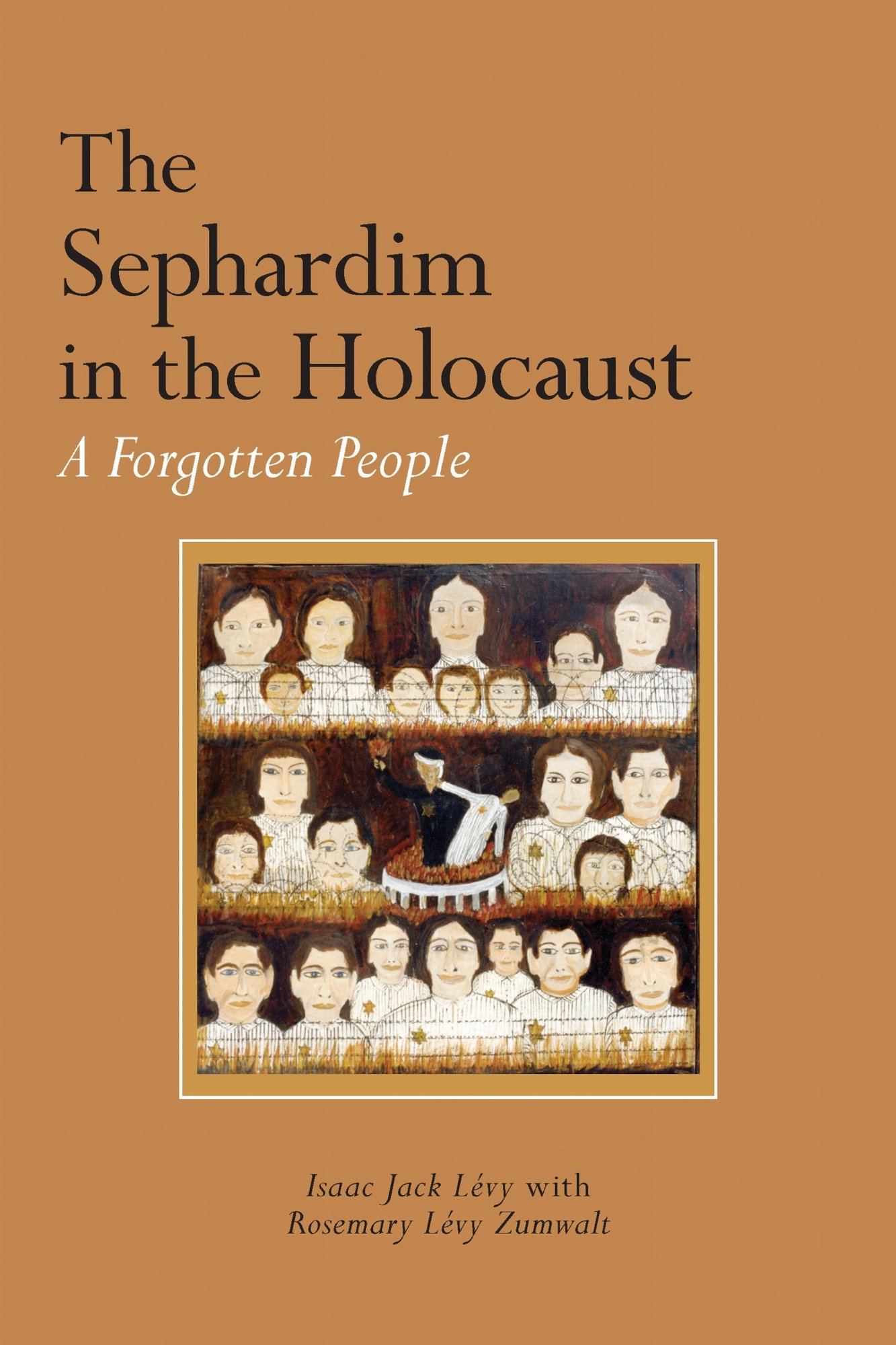 The Sephardim in the Holocaust – A Forgotten People Lévy Zumwalt Hardback