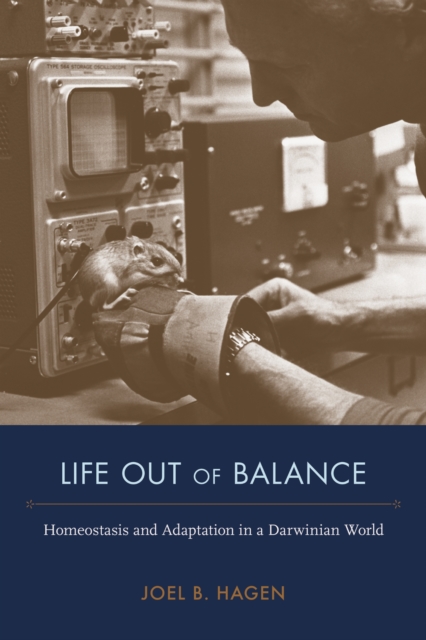 Life Out of Balance – Homeostasis and Adaptation in a Darwinian World Hagen Hui