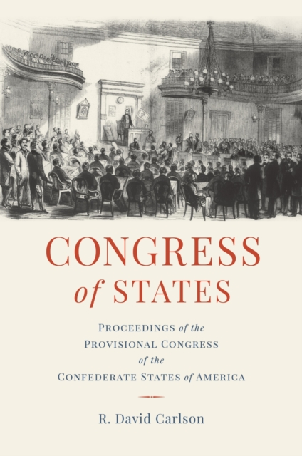 Congress of States – Proceedings of the Provisional Congress of the Confederate…
