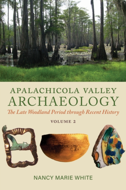 Apalachicola Valley Archaeology – The Late Woodland Period through Recent Histo…
