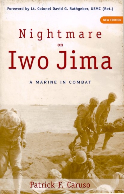 Nightmare on Iwo Jima – A Marine in Combat Caruso Rathgeber Paperback
