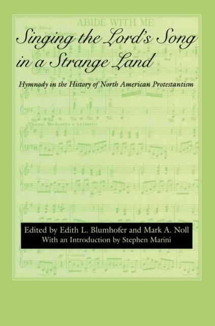 Singing the Lord`s Song in a Strange Land – Hymnody in the History of North Ame…