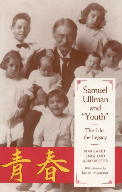 Samuel Ullman and Youth – The Life, the Legacy Armbrester Miyazawa Paperback