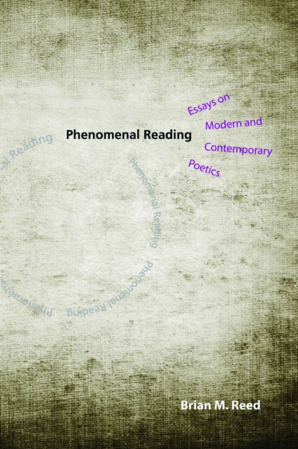 Phenomenal Reading – Essays on Modern and Contemporary Poetics Reed Paperback