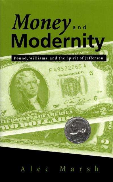 Money and Modernity – Pound, Williams, and the Spirit of Jefferson Marsh