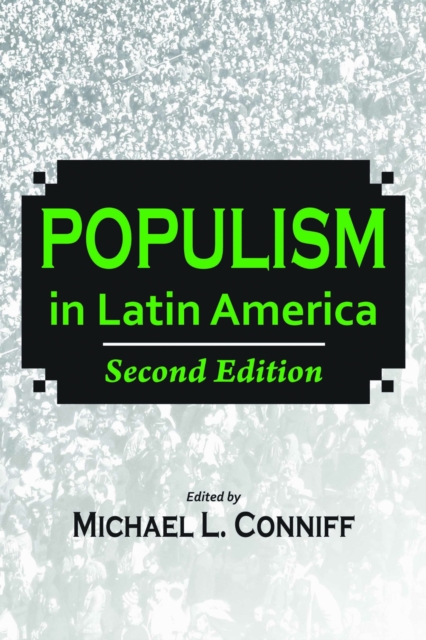 Populism in Latin America – Second Edition Conniff Roberts Horowitz Drake