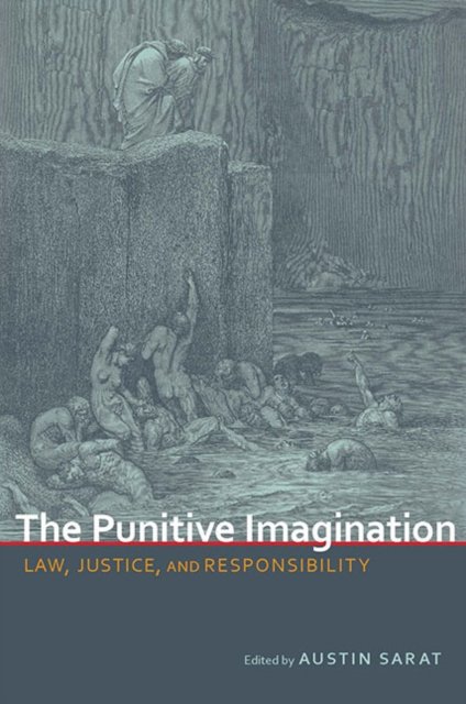 The Punitive Imagination – Law, Justice, and Responsibility Sarat Paperback