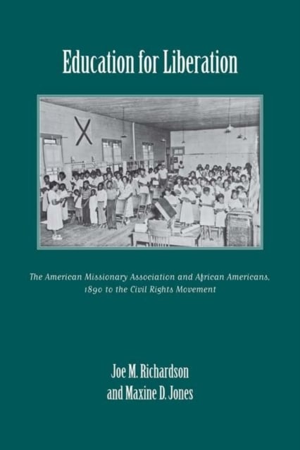 Education for Liberation – The American Missionary Association and African Amer…
