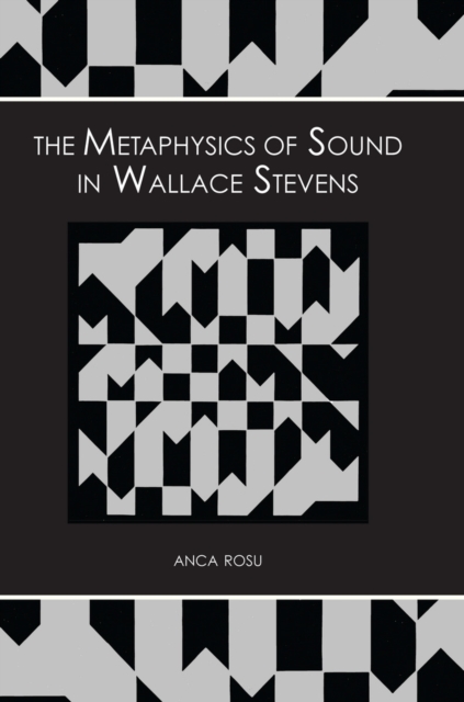 The Metaphysics of Sound in Wallace Stevens Rosu Paperback 9780817358860