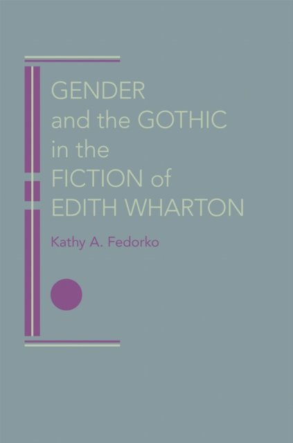 Gender and the Gothic in the Fiction of Edith Wharton Fedorko Paperback