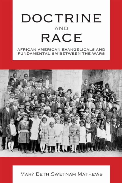 Doctrine and Race – African American Evangelicals and Fundamentalism between th…