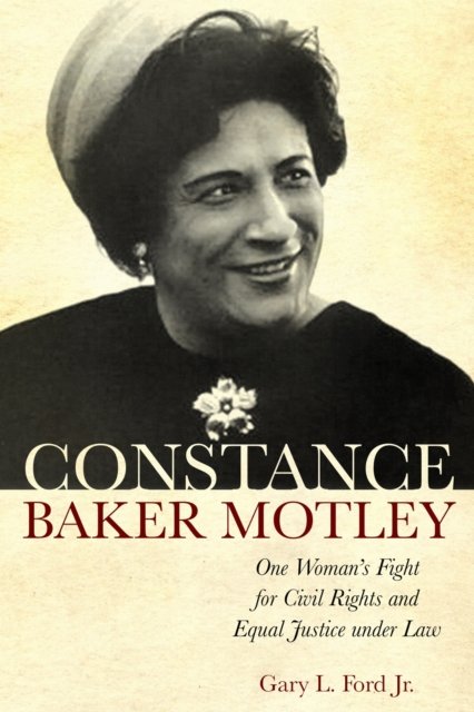 Constance Baker Motley – One Woman`s Fight for Civil Rights and Equal Justice u…