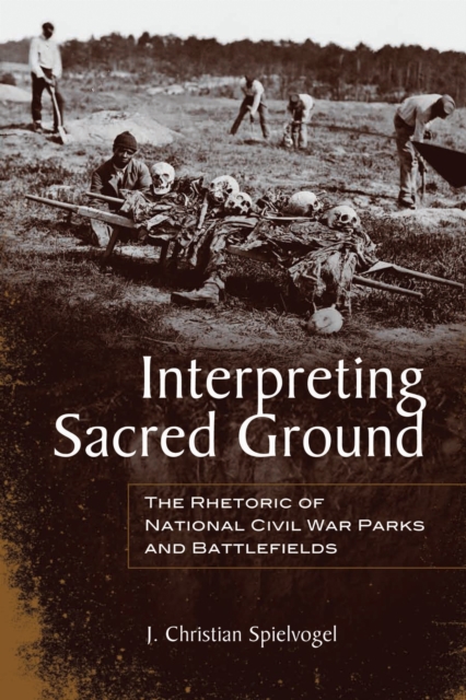 Interpreting Sacred Ground – The Rhetoric of National Civil War Parks and Battl…