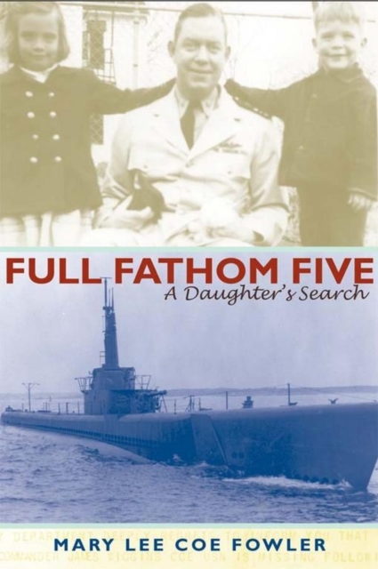 Full Fathom Five – A Daughter`s Search Fowler Paperback 9780817360832