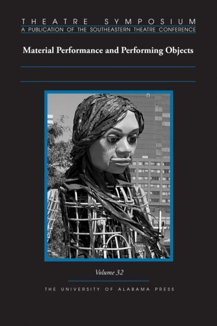 Theatre Symposium, Volume 32 – Material Performance and Performing Objects Kirk