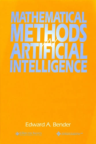 Mathematical Methods in Artificial Intelligence Bender Paperback Wiley–Blackwell
