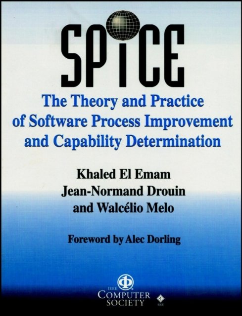 Spice – The Theory & Practice of Software Process Improvement and Capability De…