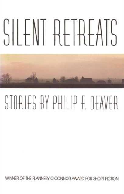 Silent Retreats – Stories Deaver Paperback LUP – University of Georgia Press